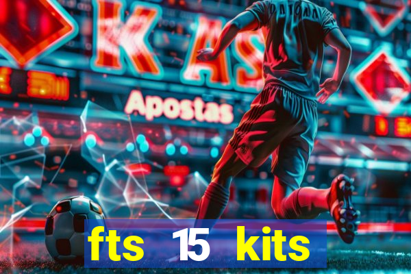 fts 15 kits manchester united